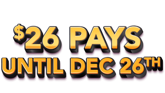 Your coupon is on its way to your inbox! $26 pays until Dec 26th Check your email for your coupon.